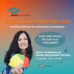 EDUTAINMENT MASTERCLASS - Online-Fortbildung mit Martina Maciejewski-Hofmann