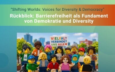 Rückblick: Barrierefreiheit als Fundament von Demokratie und Diversity