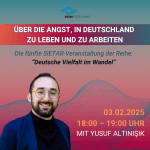 Über die Angst, in Deutschland  zu leben und zu arbeiten - mit Yusuf Altınışık